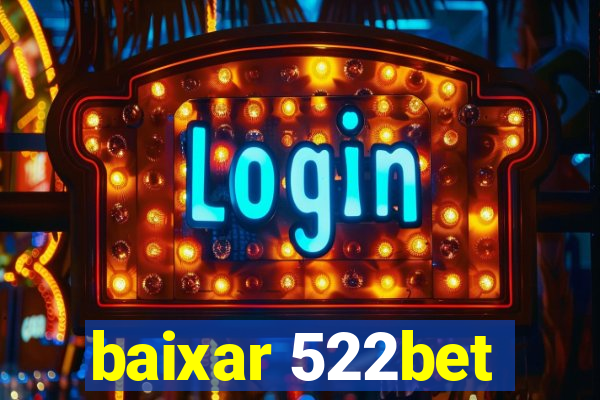 baixar 522bet
